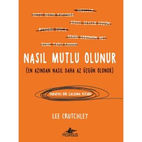 Nasıl Mutlu Olunur - Lee Crutchley