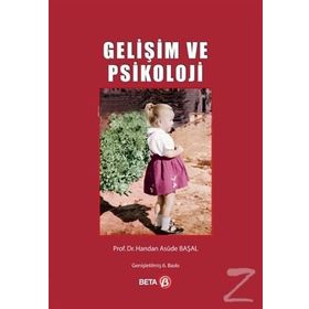 NASIL MUTLU VE BAŞARILI BIR ÇOCUK YETİŞTİREBİLİRİM? GELİŞİM VE PSIKOLOJI - HANDAN ASUDE BAŞAL