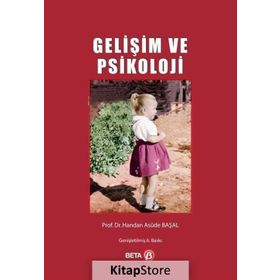 NASIL MUTLU VE BAŞARILI BIR ÇOCUK YETİŞTİREBİLİRİM? GELİŞİM VE PSIKOLOJI - HANDAN ASUDE BAŞAL