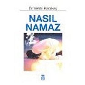 Nasıl Namaz - Vehbi Karakaş