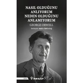 Nasıl Olduğunu Anlıyorum Neden Olduğunu Anlamıyorum - İnkılap Kitabevi