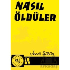 NASIL ÖLDÜLER - VECDI BÜRÜN