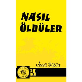 NASIL ÖLDÜLER - VECDI BÜRÜN