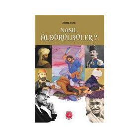 Nasıl Öldürüldüler - Ahmet Efe