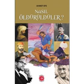 Nasıl Öldürüldüler - Ahmet Efe