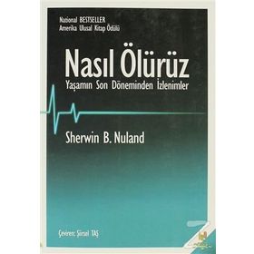 Nasıl Ölürüz - Sherwin B. Nuland