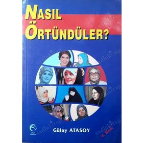 NASIL ÖRTÜNDÜLER? - GÜLAY ATASOY