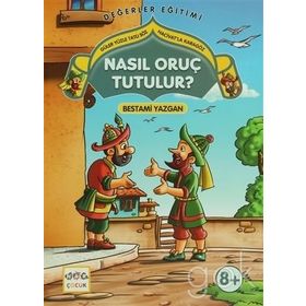 NASIL ORUÇ TUTULUR? GÜLER YÜZLE TATLI SÖZ HACIVATLA KARAGÖZ 5 - BESTAMI YAZGAN
