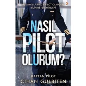 Nasıl Pilot Olurum? - Cihan Gülbiten