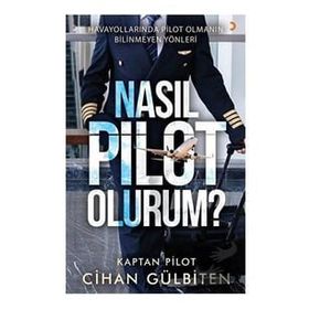Nasıl Pilot Olurum? - Cihan Gülbiten