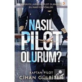 Nasıl Pilot Olurum? - Cihan Gülbiten