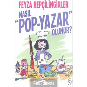 Nasıl Pop - Yazar Olunur? - Feyza Hepçilingirler