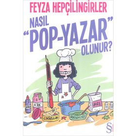 Nasıl Pop - Yazar Olunur? - Feyza Hepçilingirler