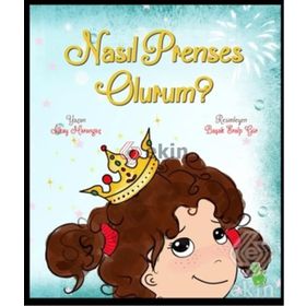 Nasıl Prenses Olurum? - İlkay Marangoz