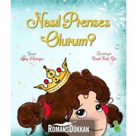 Nasıl Prenses Olurum? - İlkay Marangoz