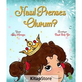 Nasıl Prenses Olurum? - İlkay Marangoz