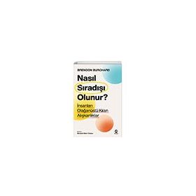 Nasıl Sıradışı Olunur? - İnsanları Olağanüstü Kılan Alışkanlıklar Nova Kitap