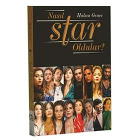 Nasıl Star Oldular?/Hakan Gence