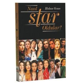 Nasıl Star Oldular?/Hakan Gence