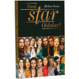 Nasıl Star Oldular?/Hakan Gence