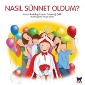 Nasıl Sünnet Oldum? - Yaşam Yanardağ Çelik