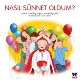 Nasıl Sünnet Oldum? - Yaşam Yanardağ Çelik
