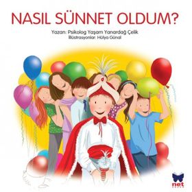 Nasıl Sünnet Oldum? - Yaşam Yanardağ Çelik