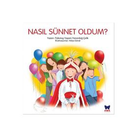 Nasıl Sünnet Oldum? - Yaşam Yanardağ Çelik