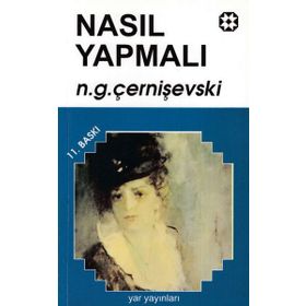 NASIL YAPMALI 1 - N. G. ÇERNİŞEVSKİ