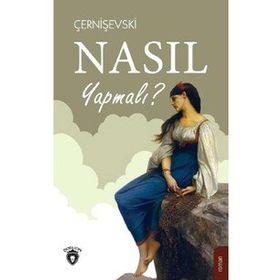 NASIL YAPMALI 1 - NIKOLAY ÇERNIŞEVSKIY