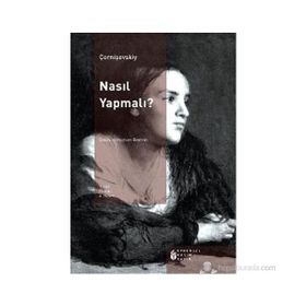 NASIL YAPMALI 1 - NIKOLAY ÇERNIŞEVSKIY