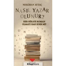 Nasıl Yazar Olunur? - Neslihan Aytaç
