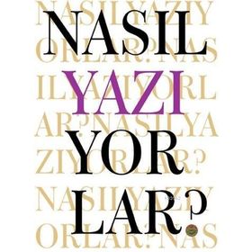 NASIL YAZIYORLAR? - HALIL GÖKHAN