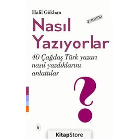 NASIL YAZIYORLAR? - HALIL GÖKHAN