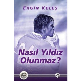 Nasıl Yıldız Olunmaz İletişim Yayınları