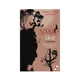 Nasip Der Susarsın - Nurhayat Şuara Şenbalkan