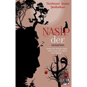 Nasip Der Susarsın - Nurhayat Şuara Şenbalkan