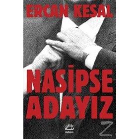 Nasipse Adayız - Ercan Kesal