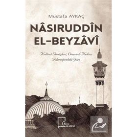Nasiruddin El Beyzavi - Mustafa Aykaç