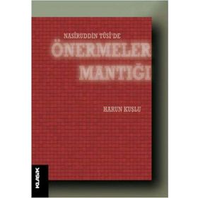 Nasiruddin Tüsi’de Önermeler Mantığı - Harun Kuşlu