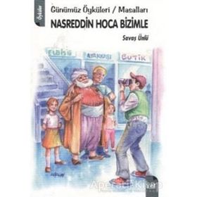 NASREDDIN HOCA BIZIMLE - SAVAŞ ÜNLÜ
