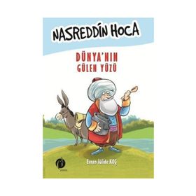 Nasreddin Hoca Dünya’nın Gülen Yüzü - Evren Jülide Koç