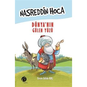 Nasreddin Hoca Dünya’nın Gülen Yüzü - Evren Jülide Koç