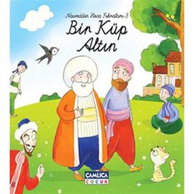 NASREDDIN HOCA FIKRALARI 3 BIR KÜP ALTIN - SELMAN KILINÇ