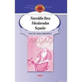 NASREDDIN HOCA FIKRALARINDAN SEÇMELER - SAIM SAKAOĞLU
