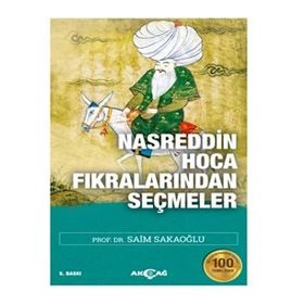 NASREDDIN HOCA FIKRALARINDAN SEÇMELER - SAIM SAKAOĞLU