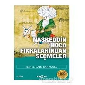 NASREDDIN HOCA FIKRALARINDAN SEÇMELER - SAIM SAKAOĞLU