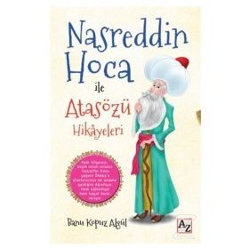 Nasreddin Hoca ile Atasözü Hikayeleri - Banu Kapuz Algül