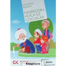 NASREDDIN HOCA İLE ÇOCUKLAR - MUSTAFA BALBAY