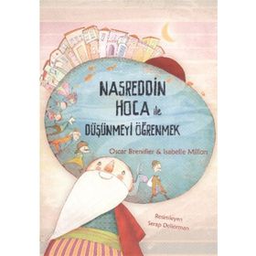 NASREDDIN HOCA ILE DÜŞÜNMEYİ ÖĞRENMEK - OSCAR BRENIFIER;ISABELLE MILLON